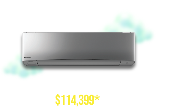Quality air for life. Inverter units starting from $114,399*